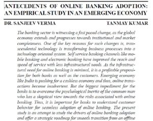 Antecedents Of Online Banking Adoption - An Empirical Study In An Emerging Economy | Sanjeev Verma & Tanmay Kumar