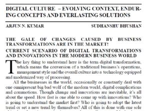 Digital Culture – Evolving Context, Enduring Concepts And Everlasting Solutions | Arjun N Kumar &  Dr. Sudhanshu Bhushan