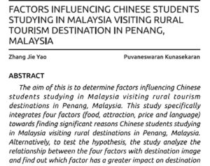 Factors Influencing Chinese Students Studying In Malaysia Visiting Rural Tourism Destination In Penang, Malaysia  | Zhang Jie Yao & Puvaneshwaran Kunasekaran