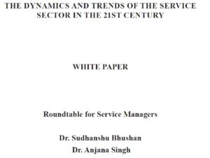 The Dynamics And Trends Of The Service Sector In The 21St Century - Dr. Sudhanshu Bhushan & Dr. Anjana Singh