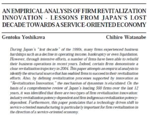 An Empirical Analysis Of Firm Revitalization Innovation - Lessons From Japan's Lost Decade Towards A Service-Oriented Economy | Gentoku Yoshikawa & Chihiro Watanabe