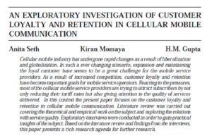 An Exploratory Investigation Of Customer Loyalty And Retention In Cellular Mobile Communication | Anita Seth, Kiran Momaya & H.M. Gupta