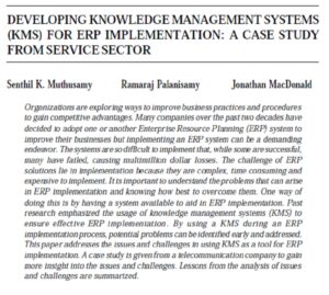 Developing Knowledge Management Systems (KMS) For Erp Implementation: A Case Study From Service Sector | Senthil K. Muthusamy, Ramaraj Palanisamy & Jonathan MacDonald