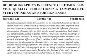 Do Demographics Influence Customer Service Quality Perceptions? A Comparative Study Of Indian And Foreign Banks | Jawahar Lal, Madhu Vij & Sonali Jain