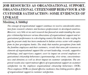 Job Resources As Organisational Support, Organisational Citizenship Behaviour And Customer Satisfaction: Some Evidences Of Linkage | Mushtaq A Siddiqi