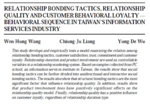 Relationship Bonding Tactics, Relationship Quality And Customer Behavioral Loyalty - Behavioral Sequence In Taiwan's Information Services Industry | Wen-Hung Wang, Chiung-Ju Liang & Yung-De Wu
