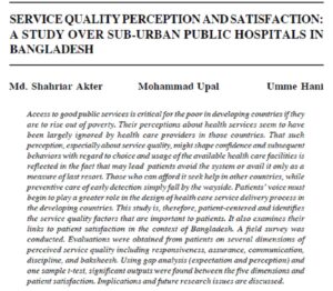 Service Quality Perception And Satisfaction: A Study Over Sub-Urban Public Hospitals In Bangladesh | Md. Shahriar Akter, Mohammad Upal & Umme Hani