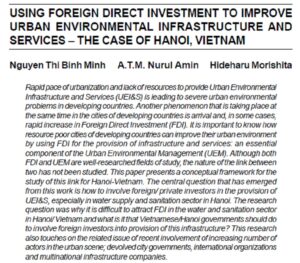 Using Foreign Direct Investment To Improve Urban Environmental Infrastructure And Services ? The Case Of Hanoi, Vietnam | Nguyen Thi Binh Minh, A.T.M. Nurul Amin & Hideharu Morishita